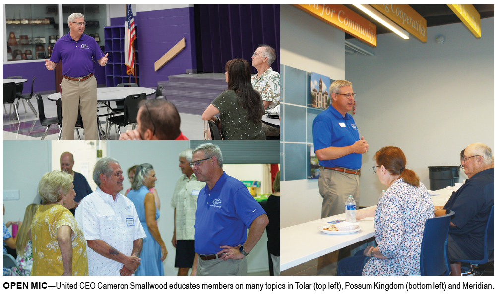 OPEN MIC—United CEO Cameron Smallwood educates members on many topics in Tolar (top left), Possum Kingdom (bottom left) and Meridian.