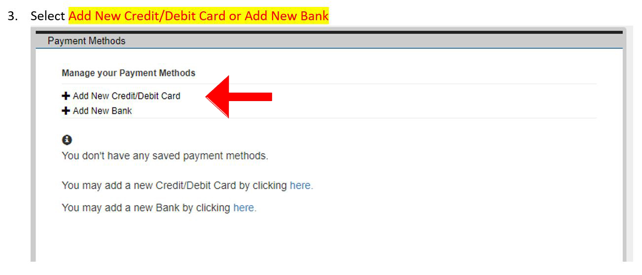 3.	Select Add New Credit/Debit Card or Add New Bank