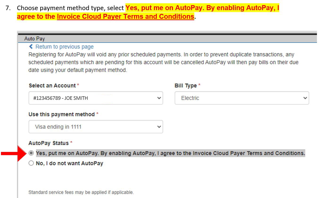 7.	Choose payment method type, select Yes, put me on AutoPay. By enabling AutoPay, I agree to the Invoice Cloud Payer Terms and Conditions.